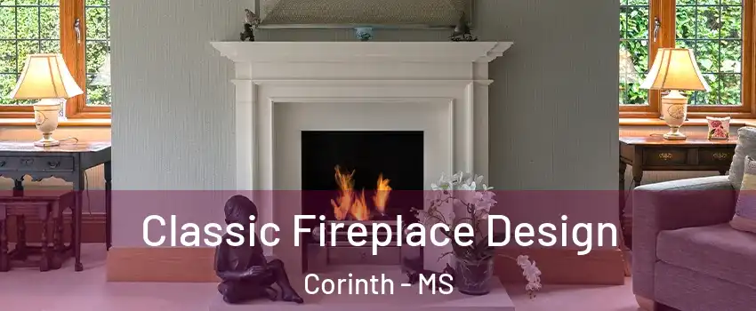  Classic Fireplace Design Corinth - MS