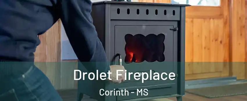  Drolet Fireplace Corinth - MS