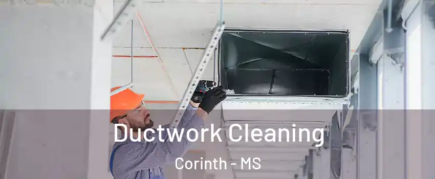  Ductwork Cleaning Corinth - MS