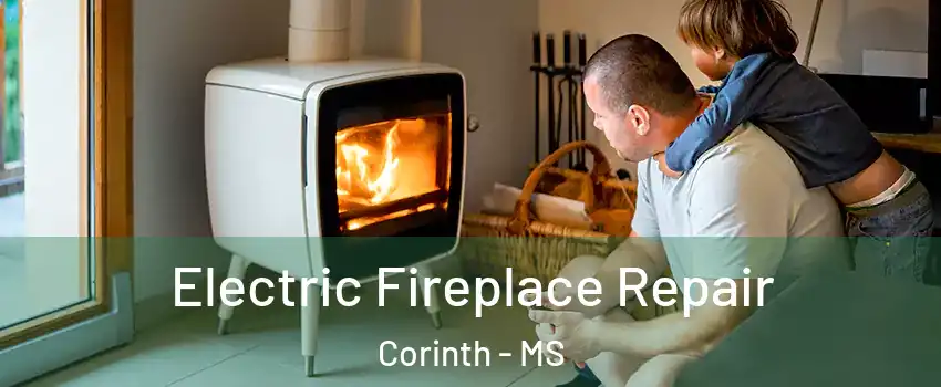  Electric Fireplace Repair Corinth - MS