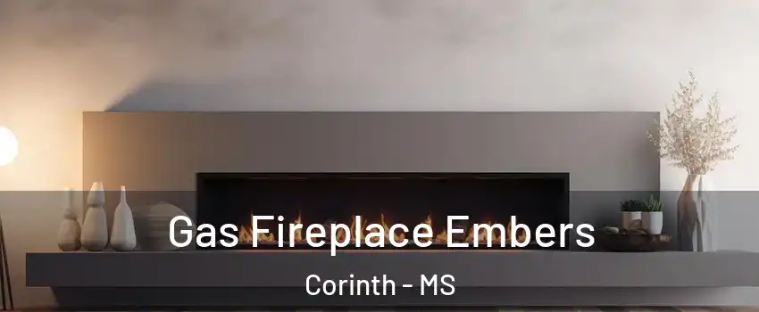  Gas Fireplace Embers Corinth - MS