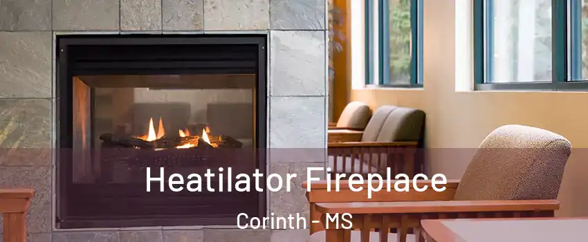  Heatilator Fireplace Corinth - MS
