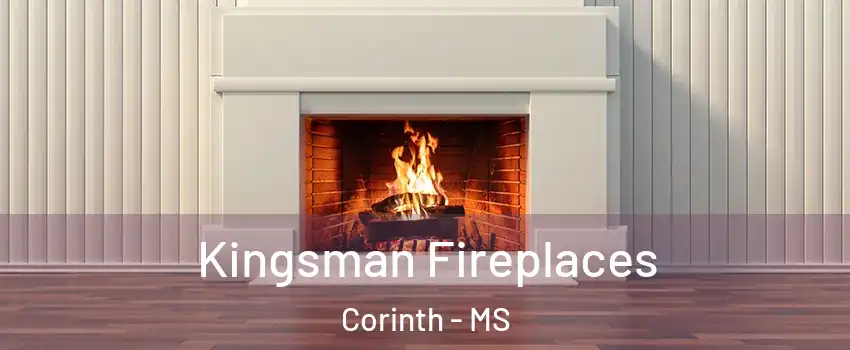  Kingsman Fireplaces Corinth - MS