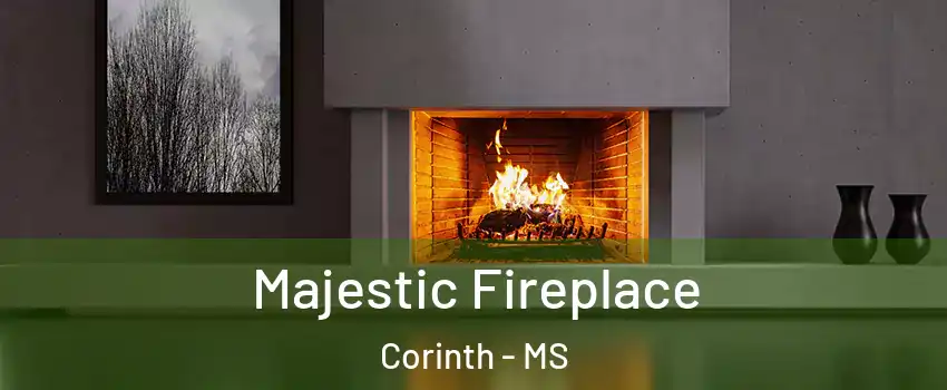  Majestic Fireplace Corinth - MS