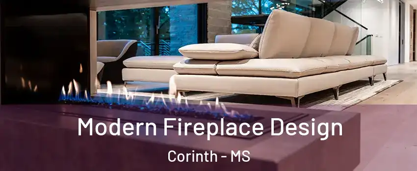  Modern Fireplace Design Corinth - MS