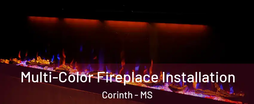 Multi-Color Fireplace Installation Corinth - MS