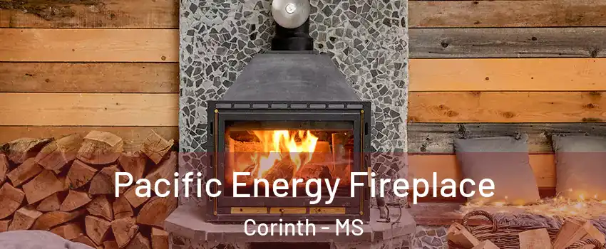  Pacific Energy Fireplace Corinth - MS
