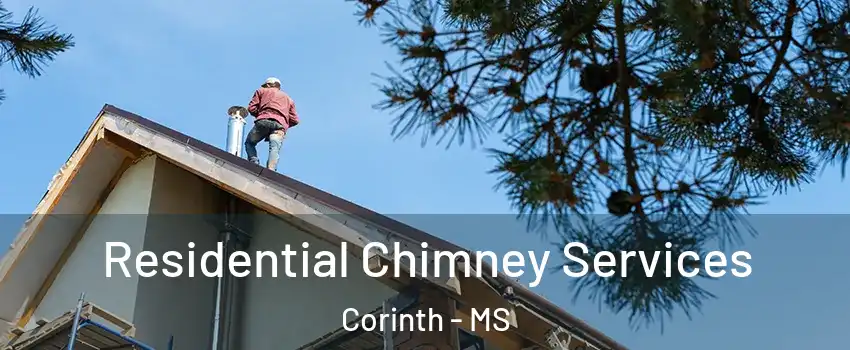  Residential Chimney Services Corinth - MS