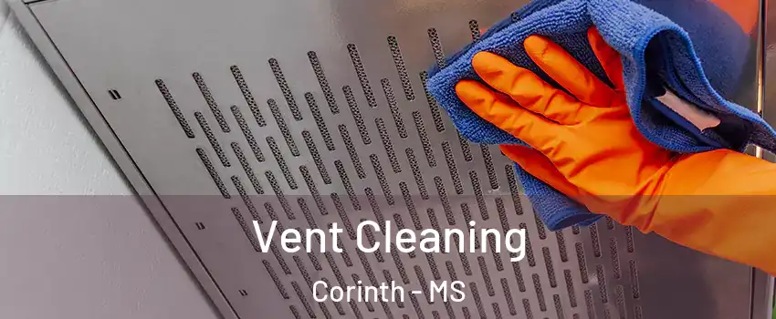  Vent Cleaning Corinth - MS