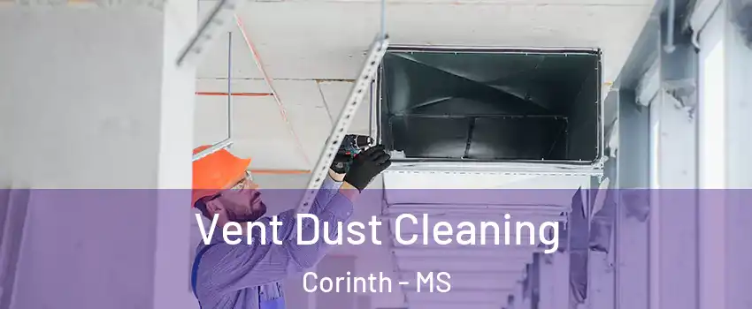  Vent Dust Cleaning Corinth - MS